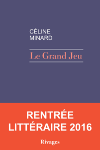 le-grand-jeu-celine-minard